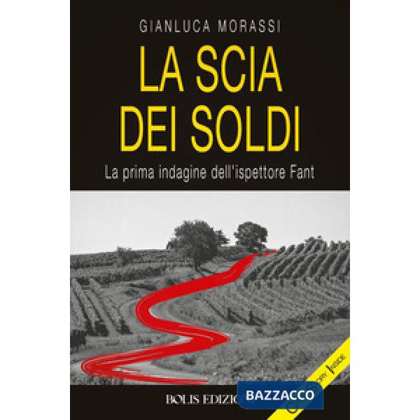 Scia dei soldi. La prima indagine dell'ispettore Fant (La)