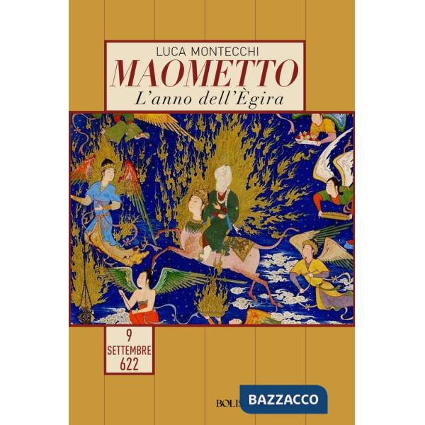 Maometto. L'anno dell'Egira. 9 settembre 622