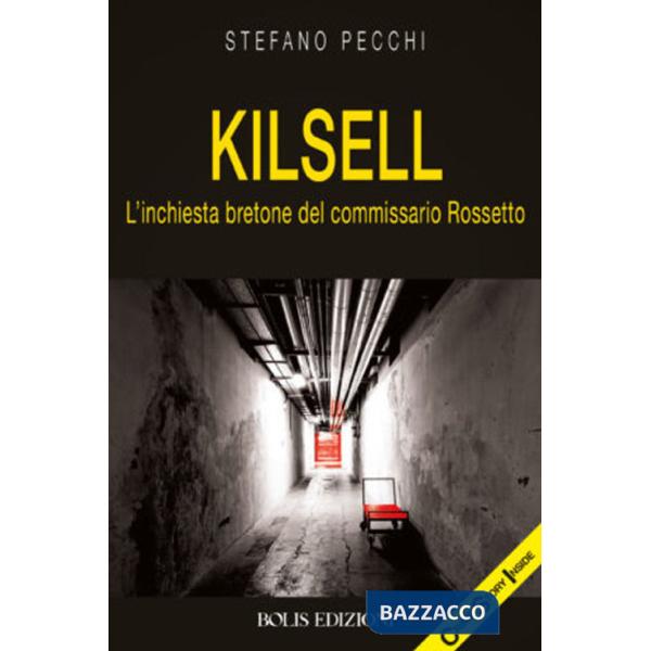 Kilsell. L'inchiesta bretone del commissario Rossetto