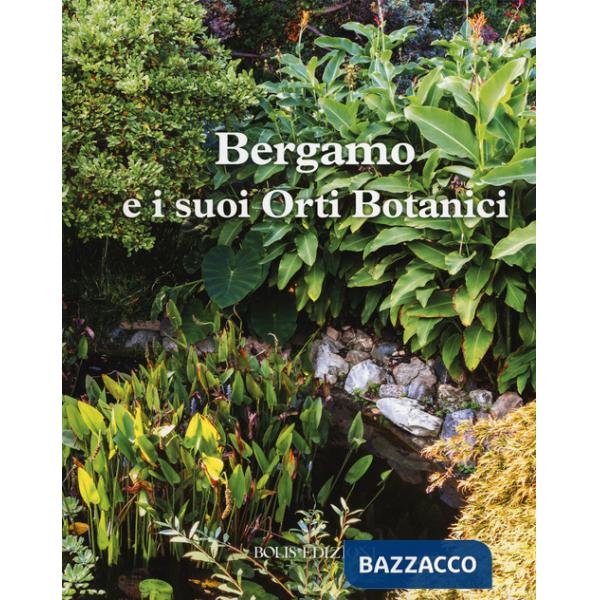 Bergamo e i suoi orti botanici