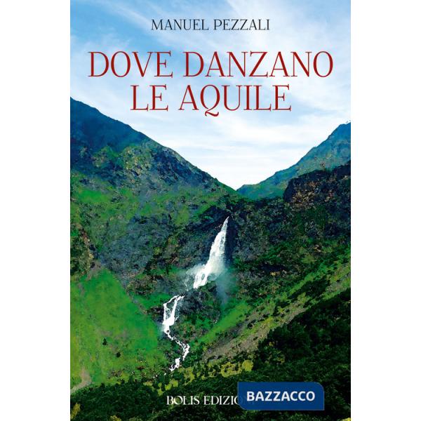 Dove danzano le aquile