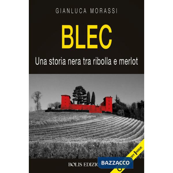 Blec. Una storia nera tra ribolla e merlot