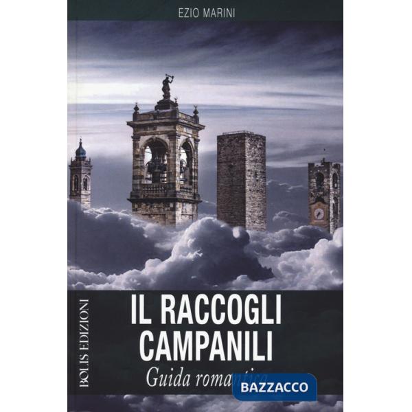 Raccogli campanili (Il)