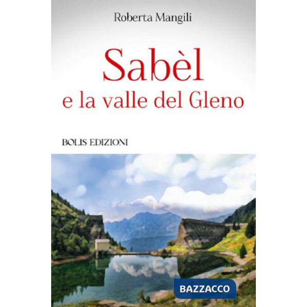 Sabèl e la valle del Gleno
