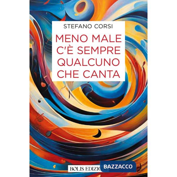 Meno male c'è sempre qualcuno che canta