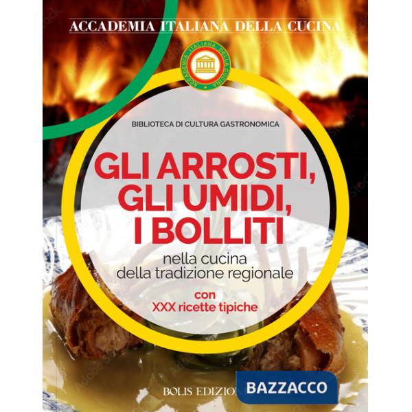 Arrosti gli umidi i bolliti (Gli)