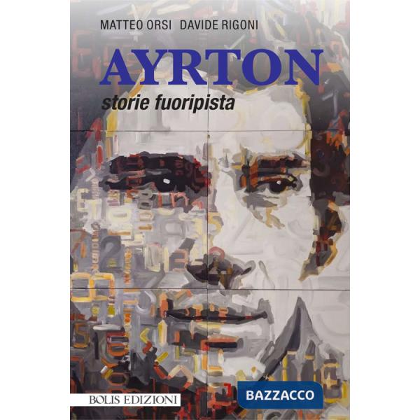 Ayrton. Storie fuoripista