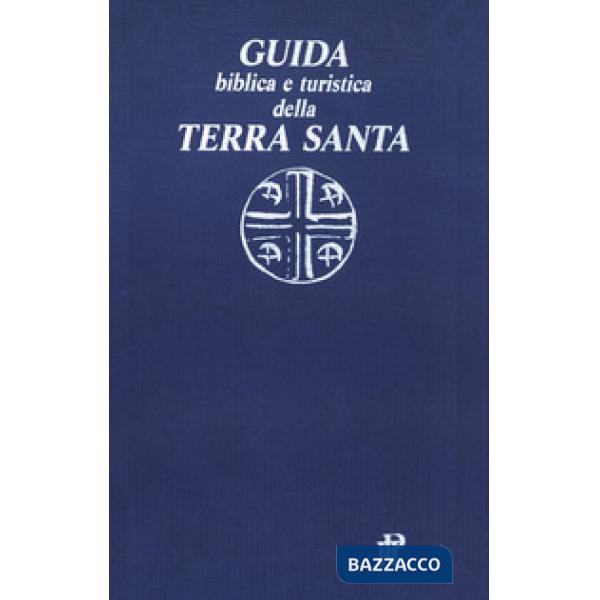 Guida biblica e turistica della Terra Santa