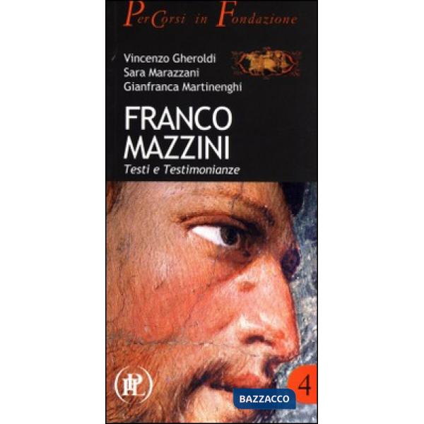 Franco Mazzini. Testi e testimonianze