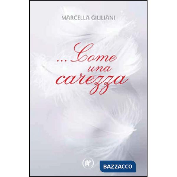 ... Come una carezza