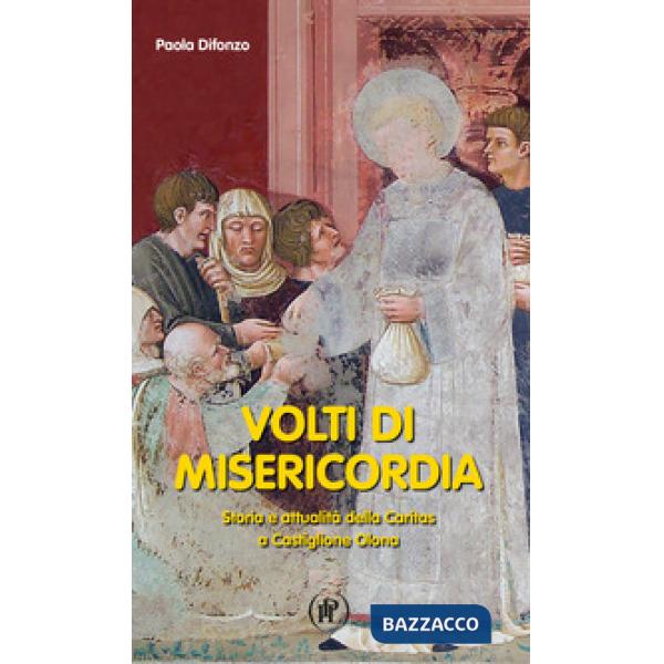 Volti della misericordia. Storia e attualità della Caritas a Castiglione Olona