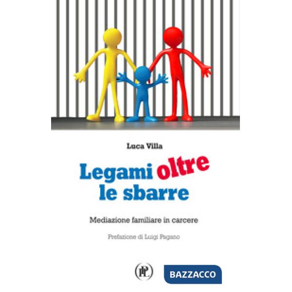 Legami oltre le sbarre. Mediazione familiare in carcere