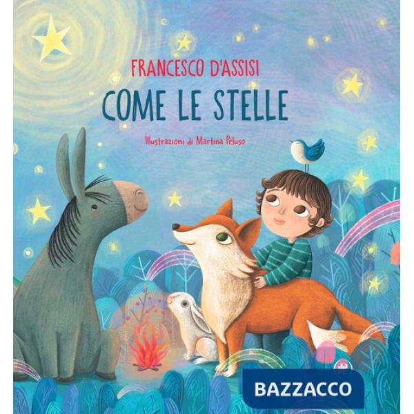 Come le stelle. Ediz. illustrata