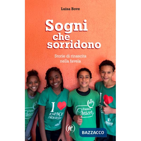 Sogni che sorridono. Storie di rinascita nella favela