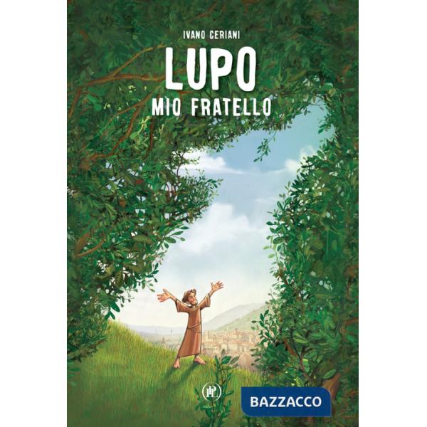 Lupo. Mio fratello. Ediz. illustrata