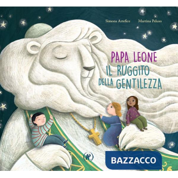 Papa Leone. Il ruggito della gentilezza