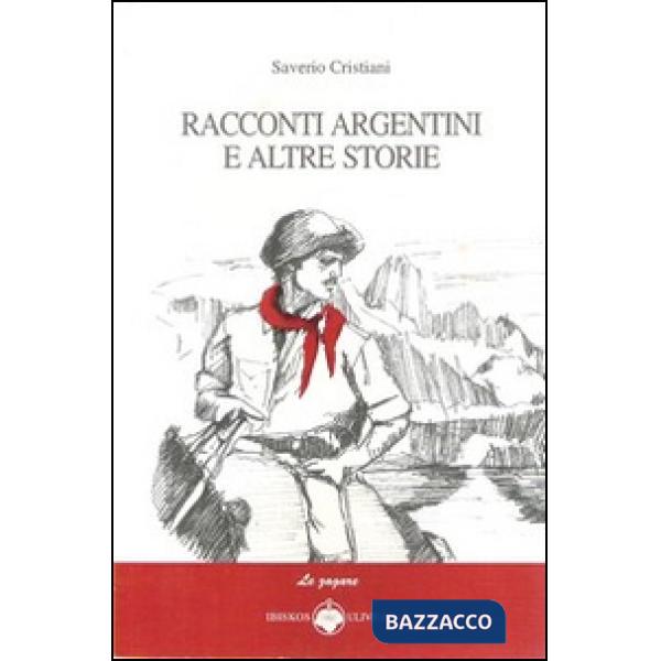 Racconti argentini e altre storie