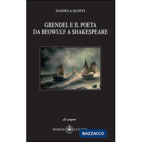 Grendel e il poeta da Beowulf a Shakespeare