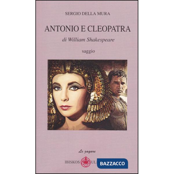 Antonio e Cleopatra di William Shakespeare