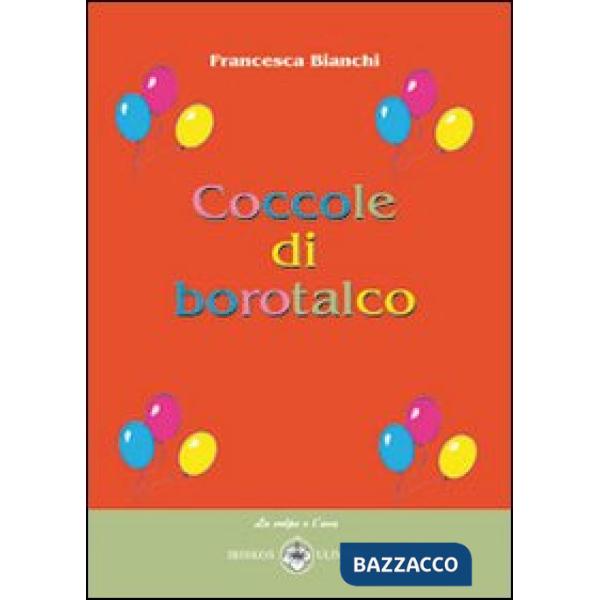 Coccole di borotalco. Ediz. illustrata