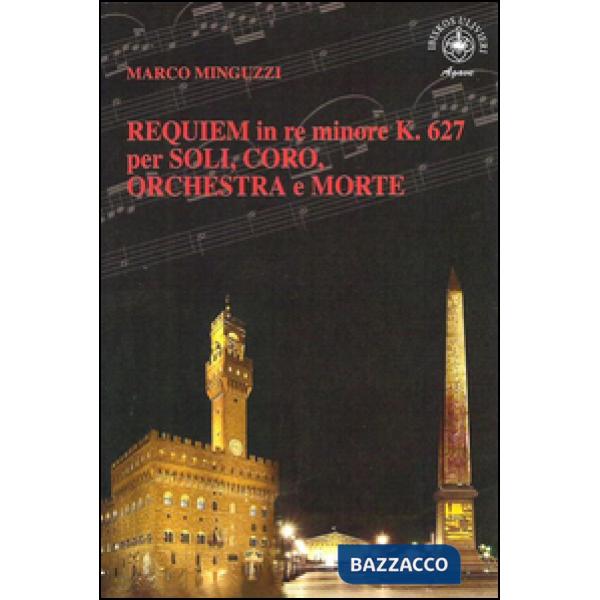 Requiem in re minore K.627 per soli, coro, orchestra e morte