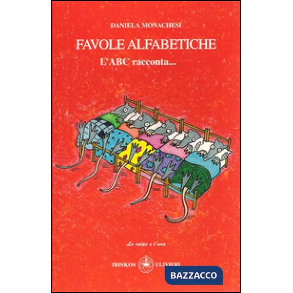 Favole alfabetiche. L'ABC racconta...