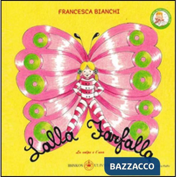 Lalla farfalla. Ediz. illustrata