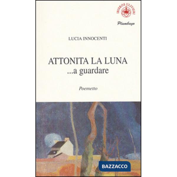 Attonita la luna... a guardare