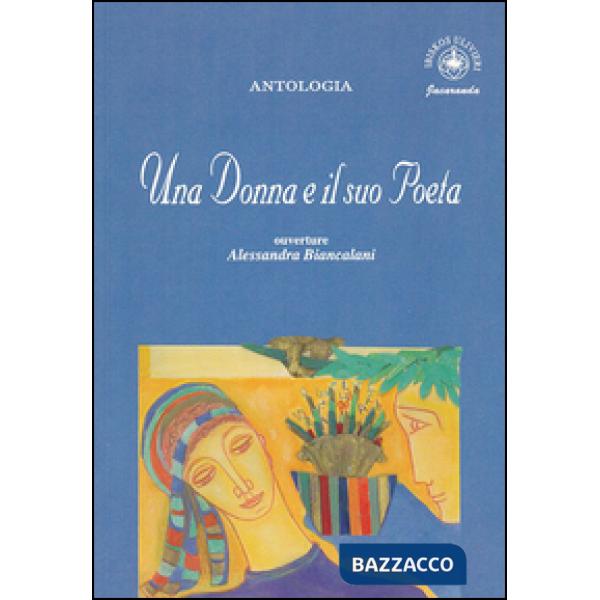 Donna e il suo poeta. Antologia (Una)