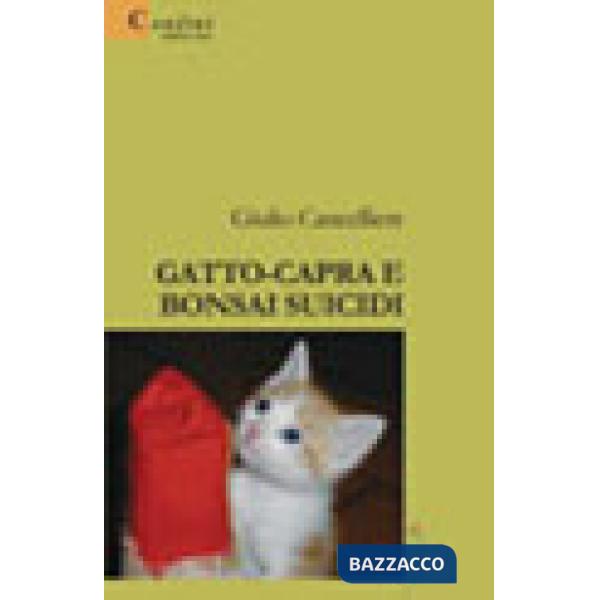 Gatto-capra e bonsai suicidi