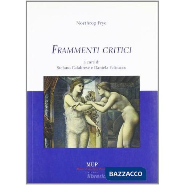 Northrop Frye. Frammenti critici