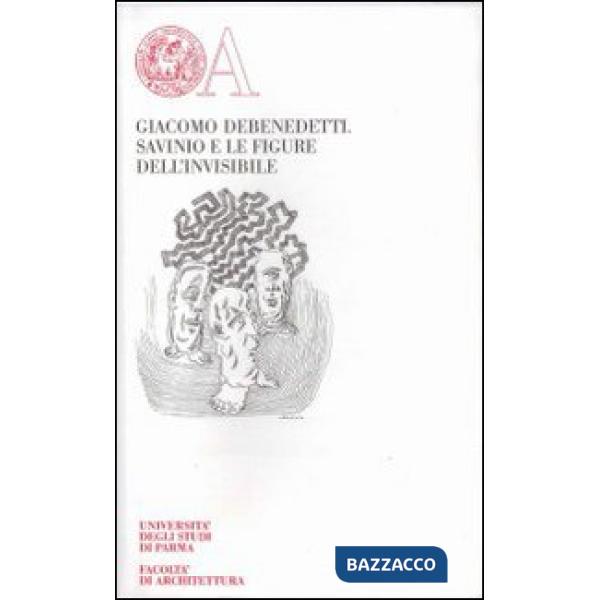 Savinio e le figure dell'invisibile