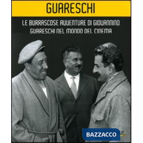 Burrascose avventure di Giovannino Guareschi nel mondo del cinema. Catalogo dell