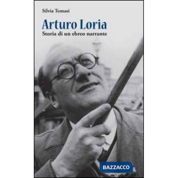 Arturo Loria, storia di un ebreo narrante