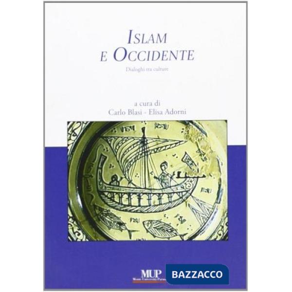 Islam e Occidente. Dialoghi tra culture