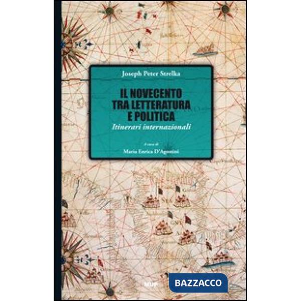 Novecento tra letteratura e politica. Itinerari internazionali (Il)