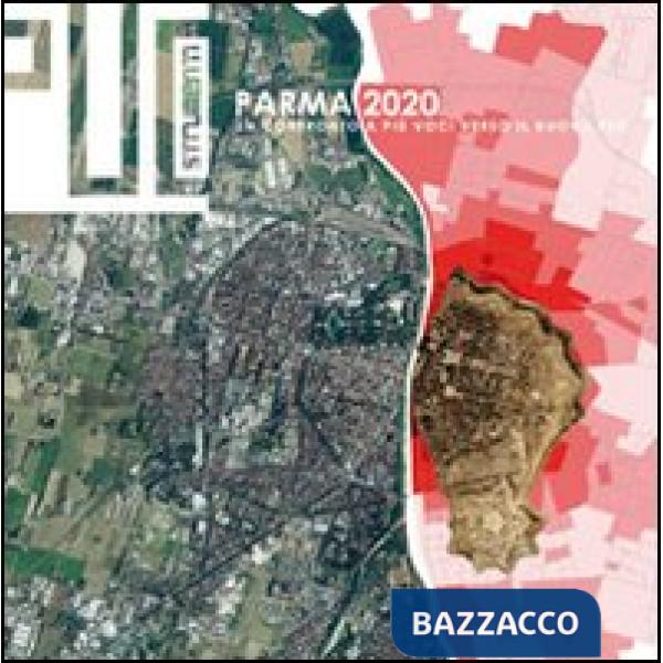 Parma 2020. Un confronto a più voci verso il nuovo PSC