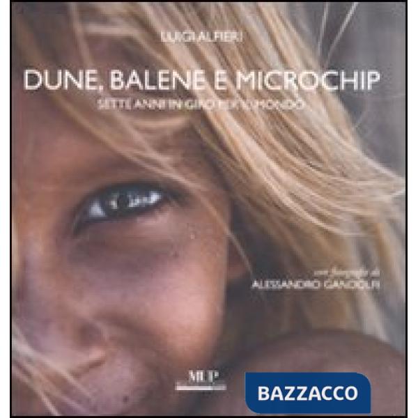 Dune, balene e microchip. Sette anni in giro per il mondo