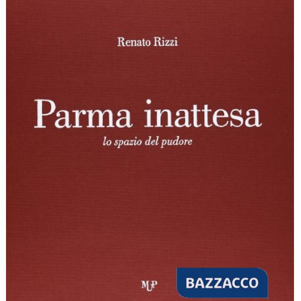 Parma inattesa. Lo spazio del pudore