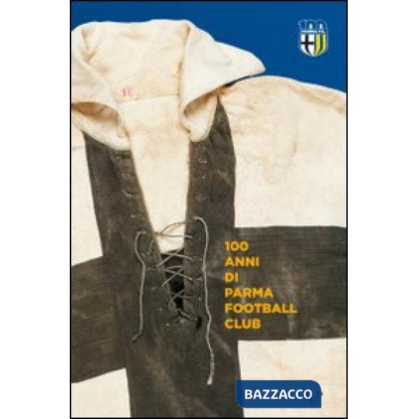 100 anni Parma Football Club