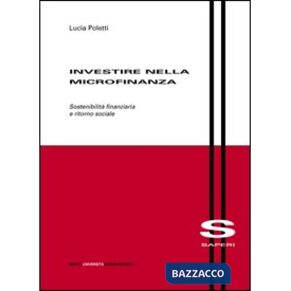 Investire nella microfinanza. Sostenibilità finanziaria e ritorno sociale