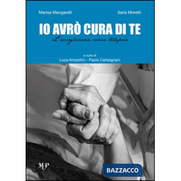 Io avrò cura di te. L'accoglienza come terapia