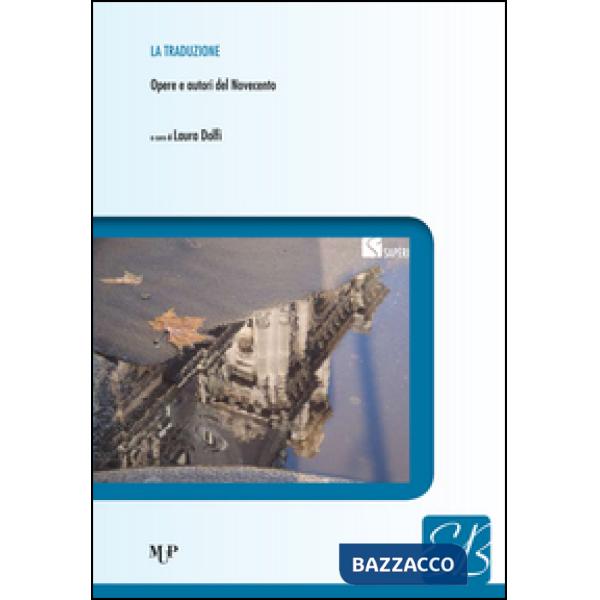 Traduzione. Opere e autori del Novecento (La)