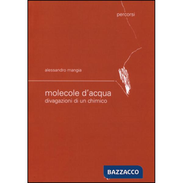 Molecole d'acqua. Divagazioni di un chimico