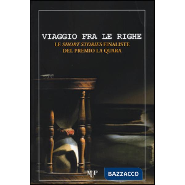 Viaggio fra le righe. Le short stories finaliste del premio La Quara