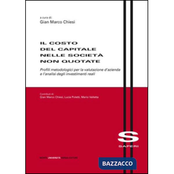 Costo del capitale nelle società non quotate. Profili metodologici per la valuta