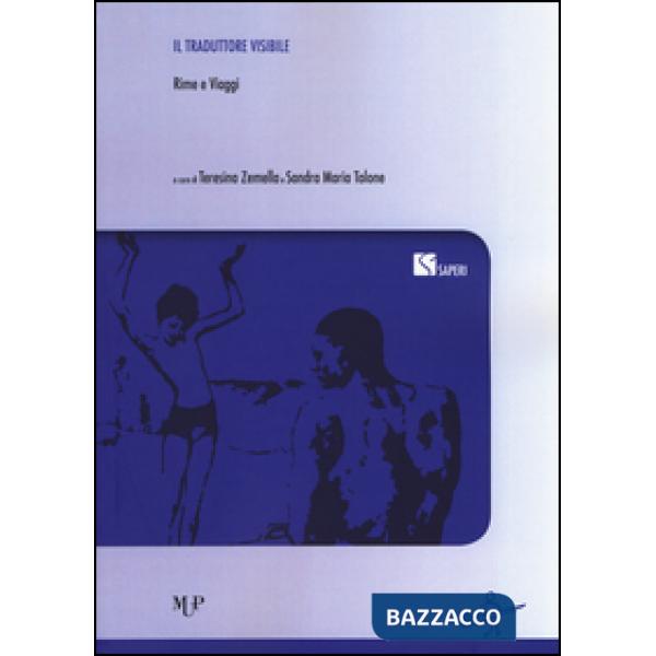 Traduttore visibile. Rime e viaggi (Il)