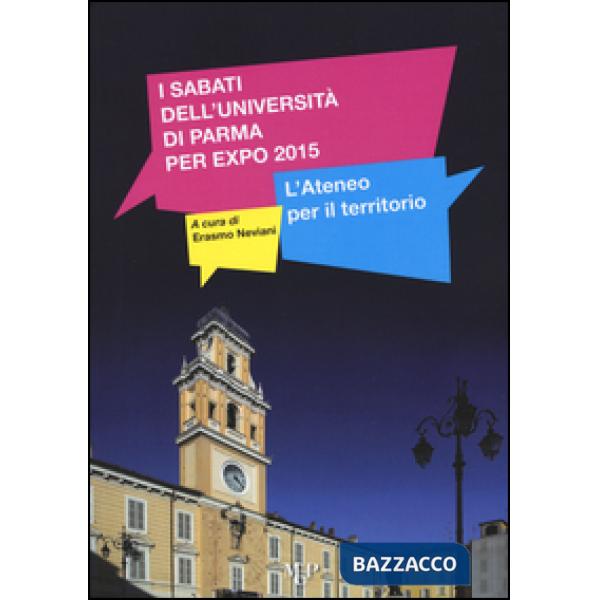 Sabati dell'universita di Parma per Expo 2015. L'Ateneo per il territorio (I)
