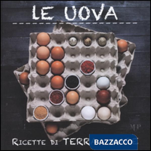 Uova. Ricette di terra e mare (Le)