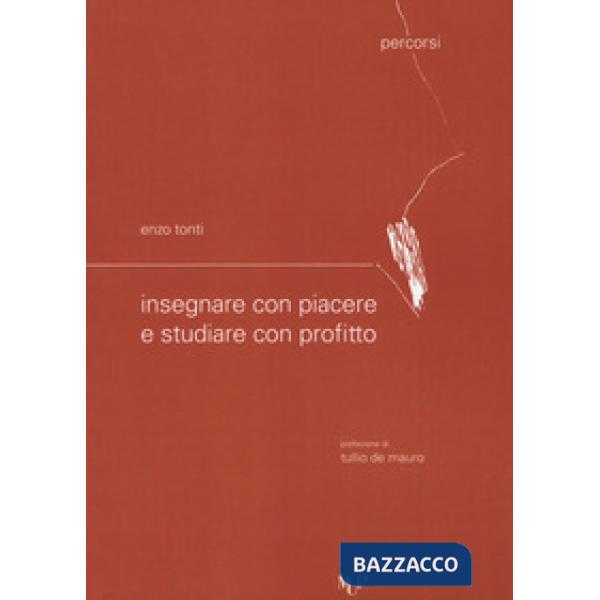 Insegnare con piacere e studiare con profitto